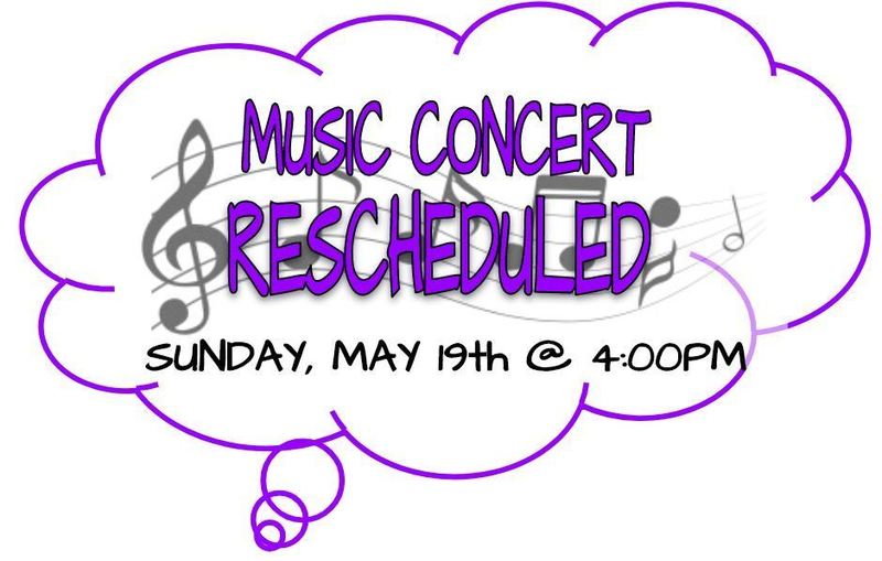 MUSIC CONCERT RESCHEDULED